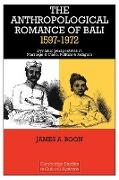 The Anthropological Romance of Bali 1597 1972