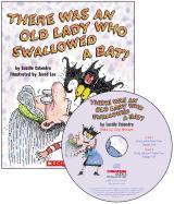 There Was an Old Lady Who Swallowed a Bat! [With Paperback Book]