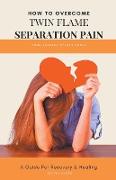 Twin Flame Separation Pain