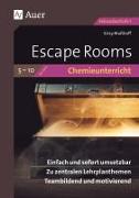 Escape Rooms für den Chemieunterricht 5- 10