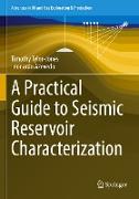 A Practical Guide to Seismic Reservoir Characterization