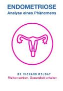 Endometriose, Eine Analyse eines Phänomens