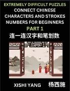 Link Chinese Character Strokes Numbers (Part 1)- Extremely Difficult Level Puzzles for Beginners, Test Series to Fast Learn Counting Strokes of Chinese Characters, Simplified Characters and Pinyin, Easy Lessons, Answers