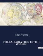 THE EXPLORATION OF THE WORLD