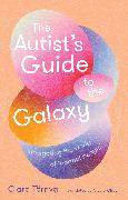 The Autist’s Guide to the Galaxy
