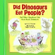 Did Dinosaurs Eat People?: And Other Questions Kids Have about Dinosaurs