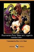 Roumanian Fairy Tales and Legends (Illustrated Edition) (Dodo Press)