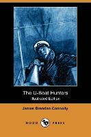 The U-Boat Hunters (Illustrated Edition) (Dodo Press)