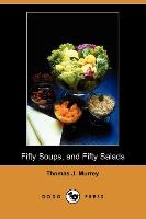 Fifty Soups, and Fifty Salads (Dodo Press)