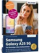Samsung Galaxy A25 5G - Für Einsteiger ohne Vorkenntnisse