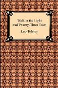 Walk in the Light and Twenty-Three Tales