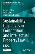 Sustainability Objectives in Competition and Intellectual Property Law