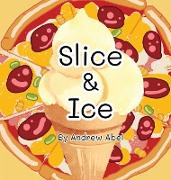 Slice & Ice