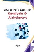 Bifunctional Molecules in Catalysis and Alzheimer's