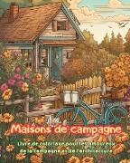 Maisons de campagne | Livre de coloriage pour les amoureux de la campagne et de l'architecture | Designs créatifs