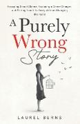 A Purely Wrong Story
