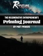 The Regenerative Entrepreneur's Priming Journal