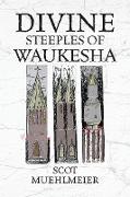 Divine Steeples of Waukesha