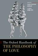 The Oxford Handbook of the Philosophy of Love