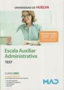 Escala auxiliar administrativa de la Universidad de Huelva : test