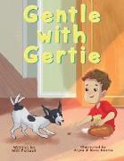 Gentle with Gertie