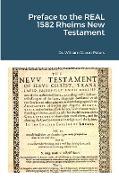 Preface to the REAL 1582 Rheims New Testament