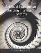 Artificial Intelligence Building Intelligent Systems