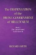 The Dispensation of The Devine Government Of Millenium