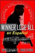 Winner Lose All, en Español