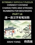 Link Chinese Character Strokes Numbers (Part 14)- Extremely Difficult Level Puzzles for Beginners, Test Series to Fast Learn Counting Strokes of Chinese Characters, Simplified Characters and Pinyin, Easy Lessons, Answers