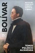 BOLÍVAR. Ensayo de una interpretación bibliográfica a través de sus documentos