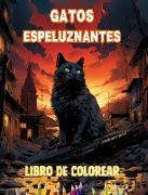 Gatos espeluznantes | Libro de colorear | Escenas fascinantes y creativas de gatos terroríficos para mayores de 15 años