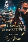 Product Of The Street Union City Book 4