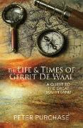 The Life and Times of Gerrit de Waal