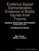 Evidence Based Demonstrative Evidence of Bodily Injuries from Trauma
