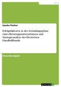 Erfolgsfaktoren in der Gründungsphase eines Beratungsunternehmens und Strategieanalyse des Deutschen Handballbunds