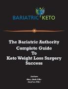 The Bariatric Authority Complete Guide To Keto Weight Loss Surgery Success
