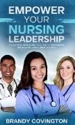 Empower Your Nursing Leadership