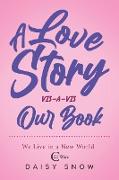 A love story VIS-A-VIS Our Book