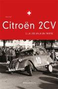 Citroën 2CV - Deux chevaux en Suisse