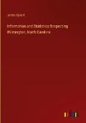 Information and Statistics Respecting Wilmington, North Carolina