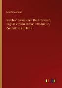 Isaiah of Jerusalem in the Authorized English Version, with an Introduction, Corrections and Notes
