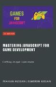 Mastering JavaScript for Game Development