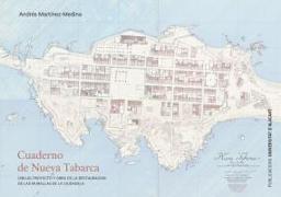Cuaderno de Nueva Tabarca : dibujo, proyecto y obra de la restauración de las murallas de la ciudadela