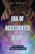 Era of Accelerated Glory