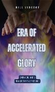 Era of Accelerated Glory