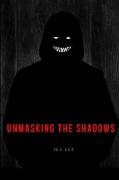 Unmasking the Shadows