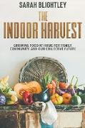 The Indoor Harvest