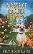 A Case of Garden Bones