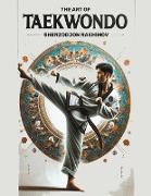 The Art of Taekwondo